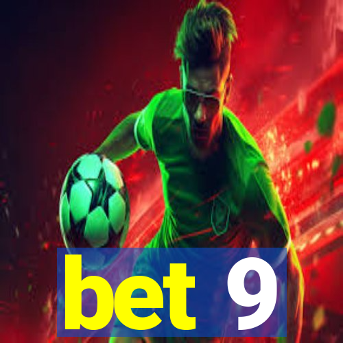 bet 9