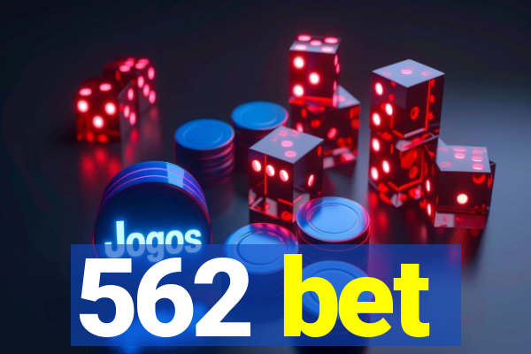 562 bet