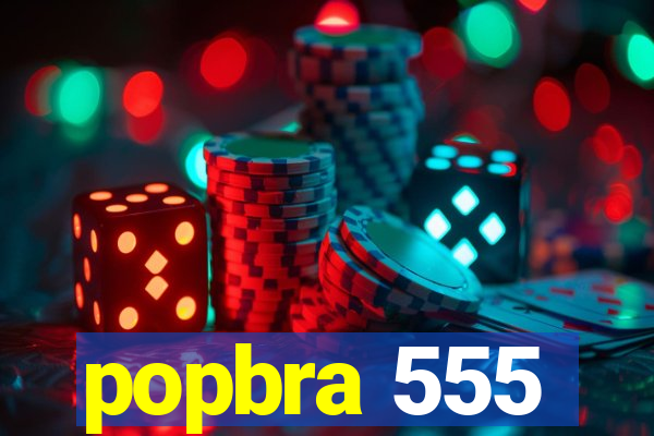 popbra 555