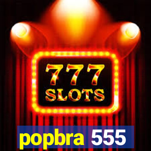 popbra 555