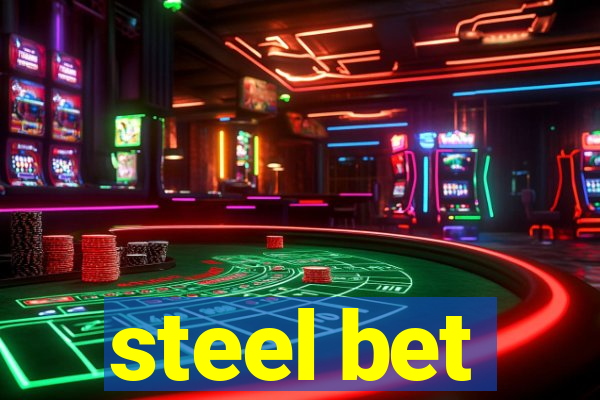 steel bet