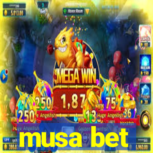 musa bet