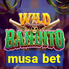 musa bet