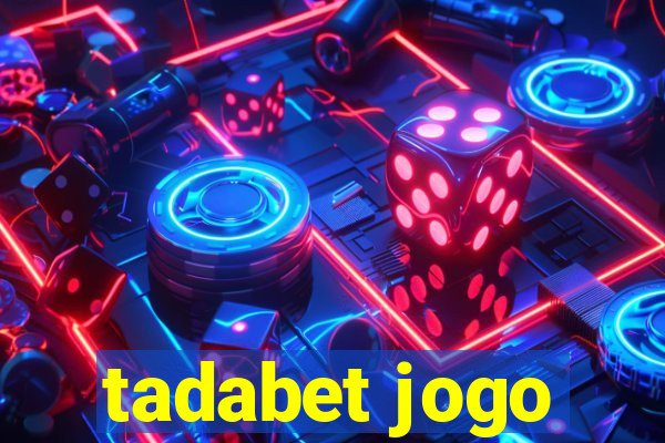 tadabet jogo