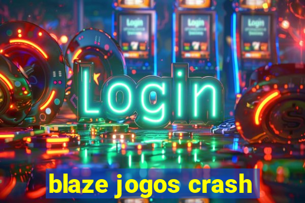 blaze jogos crash