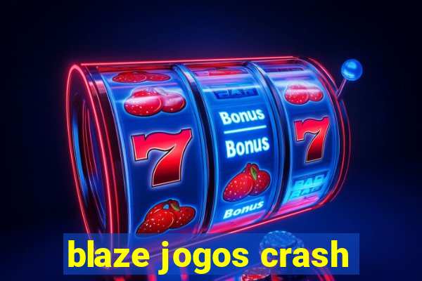 blaze jogos crash