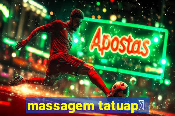 massagem tatuap茅