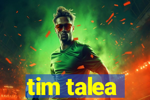 tim talea