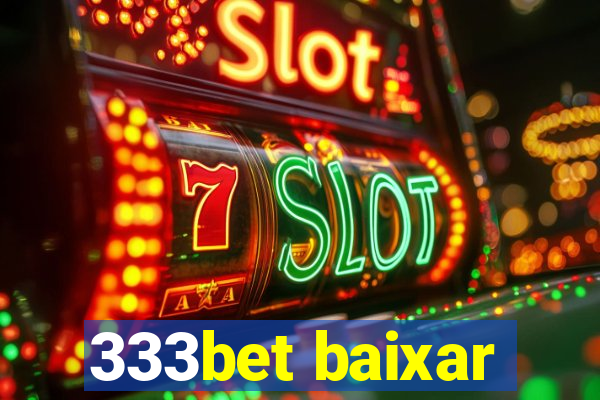 333bet baixar