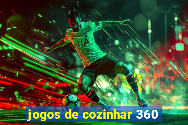 jogos de cozinhar 360