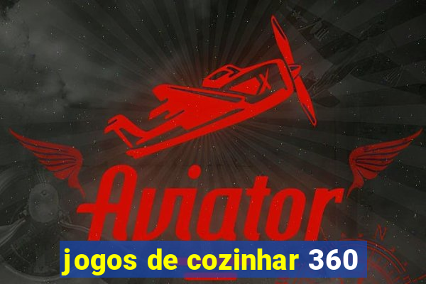 jogos de cozinhar 360