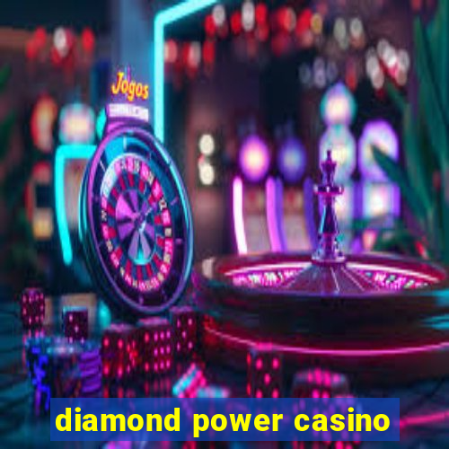 diamond power casino