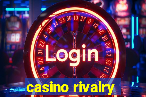 casino rivalry