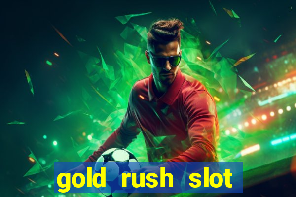 gold rush slot free play