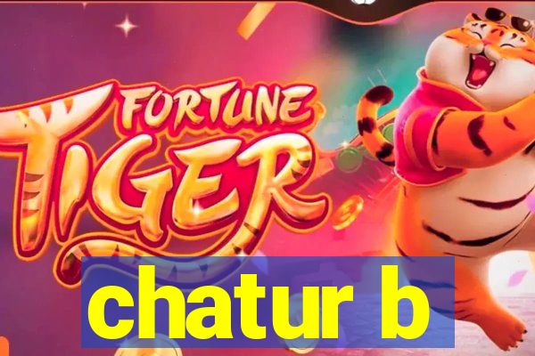 chatur b