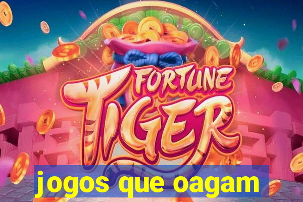 jogos que oagam