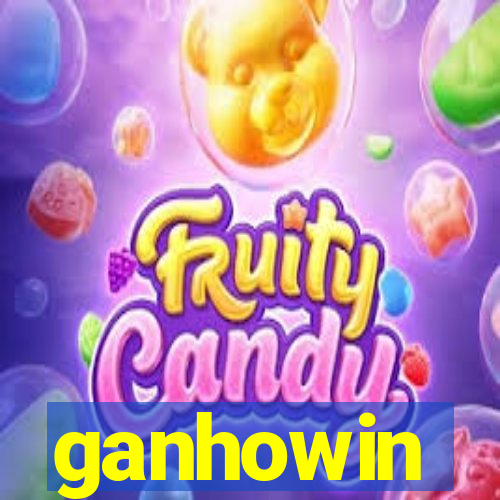 ganhowin