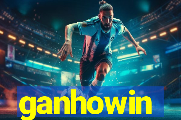 ganhowin