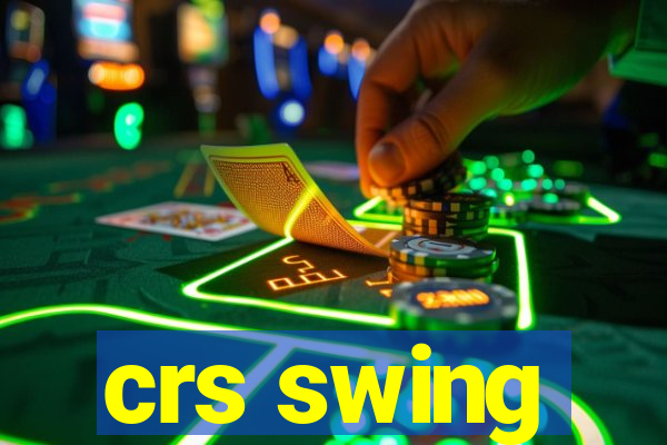 crs swing