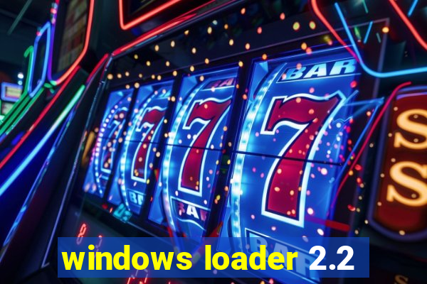 windows loader 2.2