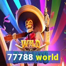 77788 world