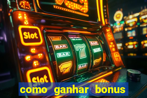 como ganhar bonus no fortune tiger