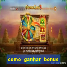 como ganhar bonus no fortune tiger