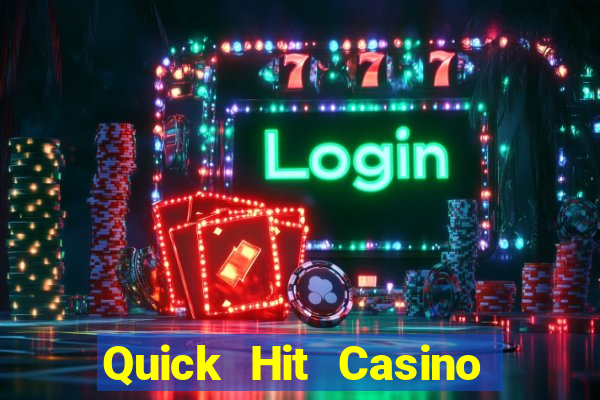 Quick Hit Casino Online Slots