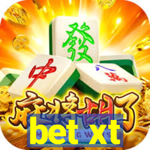 bet xt