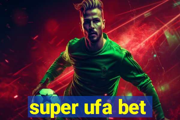 super ufa bet