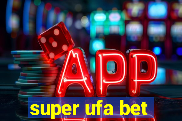 super ufa bet