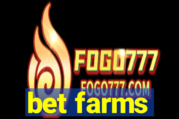 bet farms