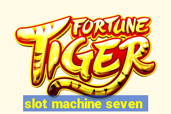 slot machine seven