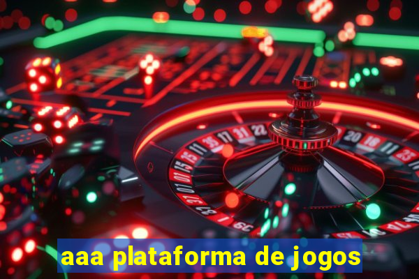 aaa plataforma de jogos