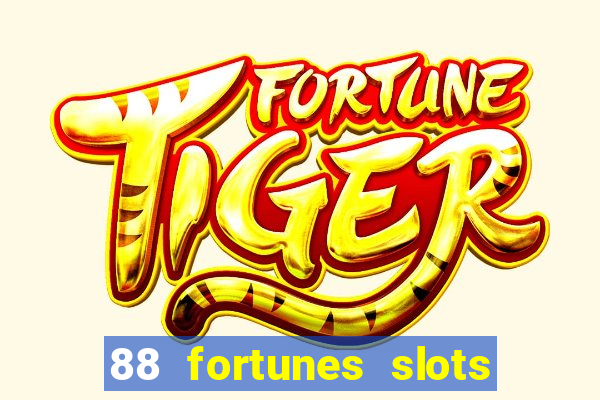 88 fortunes slots paga mesmo