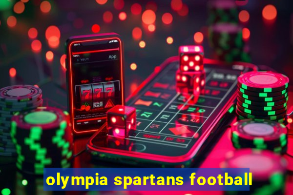 olympia spartans football