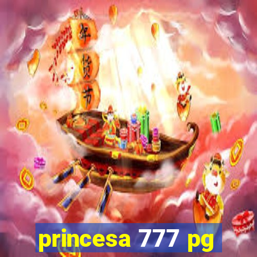 princesa 777 pg