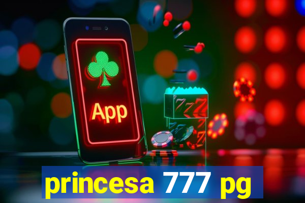 princesa 777 pg