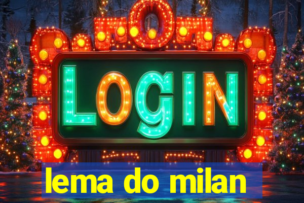 lema do milan