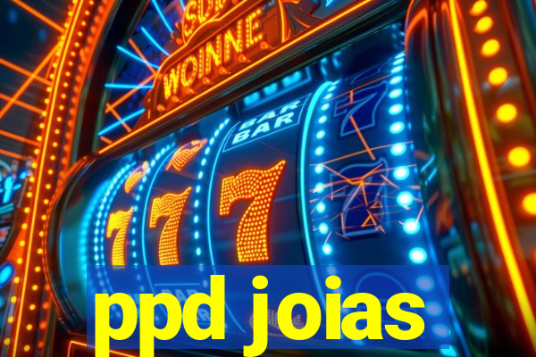 ppd joias