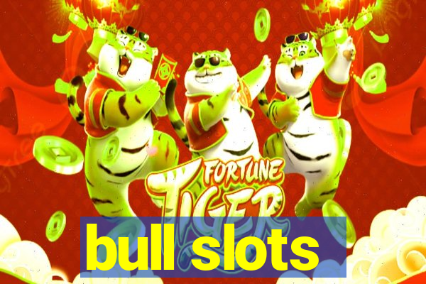 bull slots