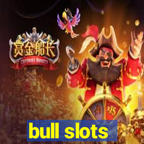 bull slots