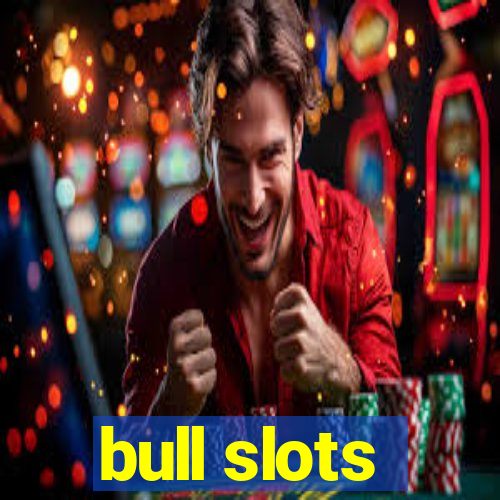 bull slots