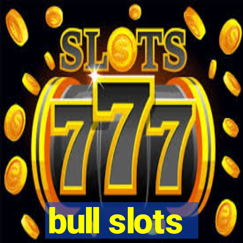 bull slots