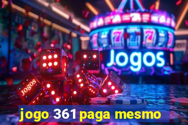 jogo 361 paga mesmo