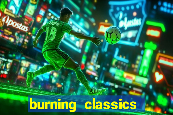 burning classics como jogar