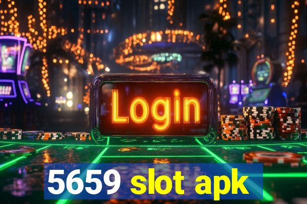 5659 slot apk