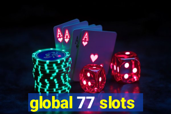 global 77 slots