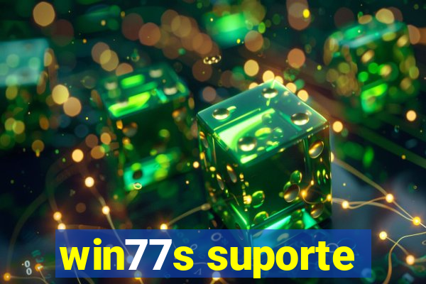 win77s suporte