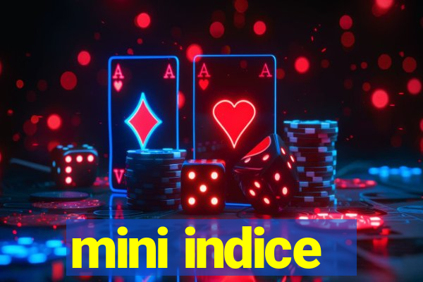 mini indice